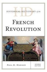 Title: Historical Dictionary of the French Revolution, Author: Paul R. Hanson