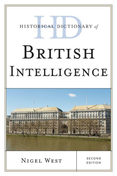 Historical Dictionary of British Intelligence