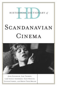 Title: Historical Dictionary of Scandinavian Cinema, Author: John Sundholm Stockholm University