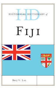 Title: Historical Dictionary of Fiji, Author: Brij V. Lal