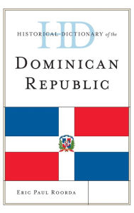 Free books download audible Historical Dictionary of the Dominican Republic MOBI DJVU (English literature) 9780810879058