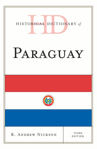Historical Dictionary of Paraguay