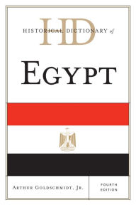 Title: Historical Dictionary of Egypt, Author: Arthur Goldschmidt