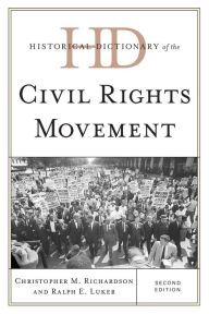 Title: Historical Dictionary of the Civil Rights Movement, Author: Christopher M. Richardson