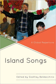 Title: Island Songs: A Global Repertoire, Author: Godfrey Baldacchino