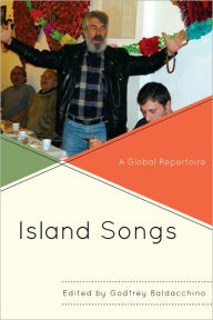 Title: Island Songs: A Global Repertoire, Author: Godfrey Baldacchino
