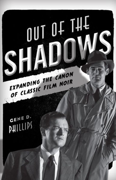 Out of the Shadows: Expanding Canon Classic Film Noir