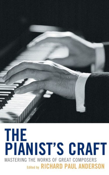 the Pianist's Craft: Mastering Works of Great Composers