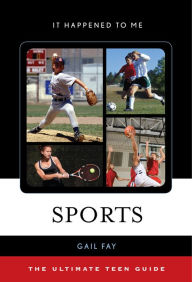 Title: Sports: The Ultimate Teen Guide, Author: Gail Fay