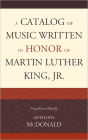 A Catalog of Music Written in Honor of Martin Luther King Jr.