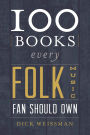 100 Books Every Folk Music Fan Should Own