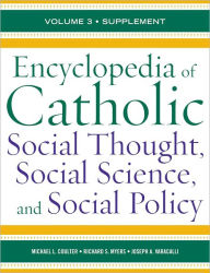 Title: Encyclopedia of Catholic Social Thought, Social Science, and Social Policy: Supplement, Author: Michael L. Coulter