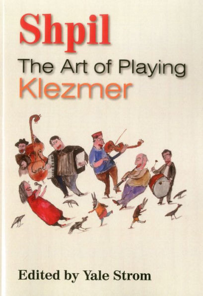 Shpil: The Art of Playing Klezmer