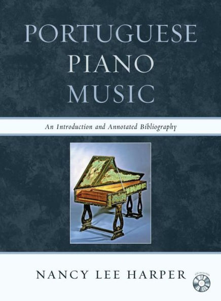 Portuguese Piano Music: An Introduction and Annotated Bibliography