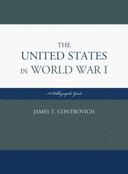 The United States World War I: A Bibliographic Guide