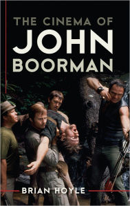 Title: The Cinema of John Boorman, Author: Brian Hoyle