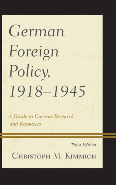 German Foreign Policy, 1918-1945: A Guide to Current Research and Resources