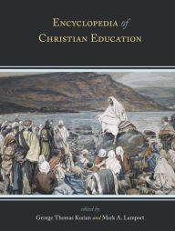 Title: Encyclopedia of Christian Education, Author: George Thomas Kurian