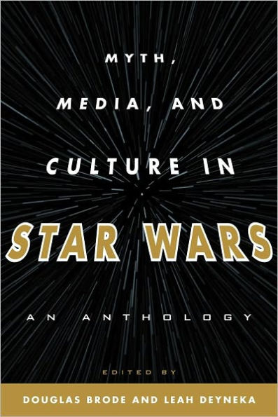 Myth, Media, and Culture in Star Wars: An Anthology