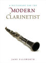 A Dictionary for the Modern Clarinetist