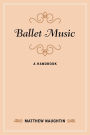 Ballet Music: A Handbook