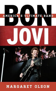 Title: Bon Jovi: America's Ultimate Band, Author: Margaret Olson