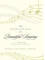 The Essentials of Beautiful Singing: A Three-Step Kinesthetic Approach
