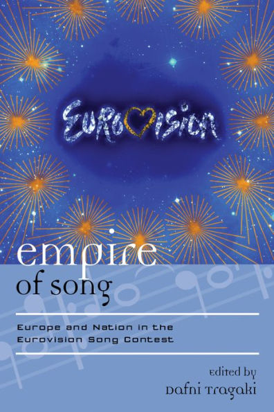 Empire of Song: Europe and Nation the Eurovision Song Contest