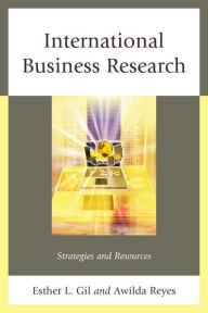 Title: International Business Research: Strategies and Resources, Author: Esther L. Gil