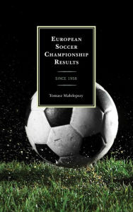 Title: European Soccer Championship Results: Since 1958, Author: Tomasz Malolepszy