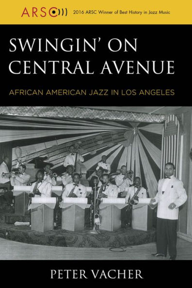 Swingin' on Central Avenue: African American Jazz in Los Angeles