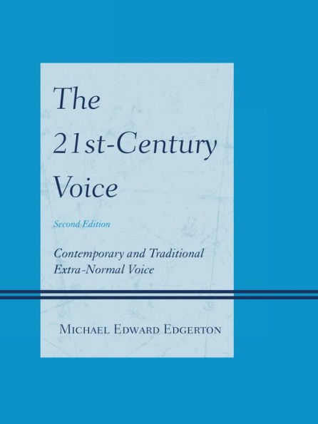 The 21st-Century Voice: Contemporary and Traditional Extra-Normal Voice