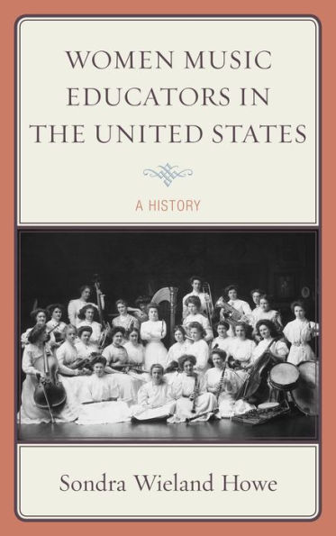 Women Music Educators the United States: A History