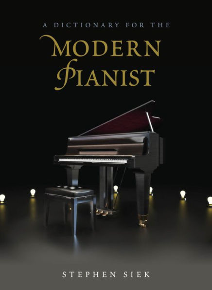 A Dictionary for the Modern Pianist