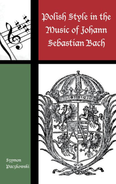 Polish Style the Music of Johann Sebastian Bach