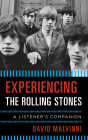 Experiencing the Rolling Stones: A Listener's Companion