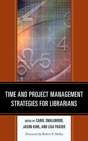 Time and Project Management Strategies for Librarians