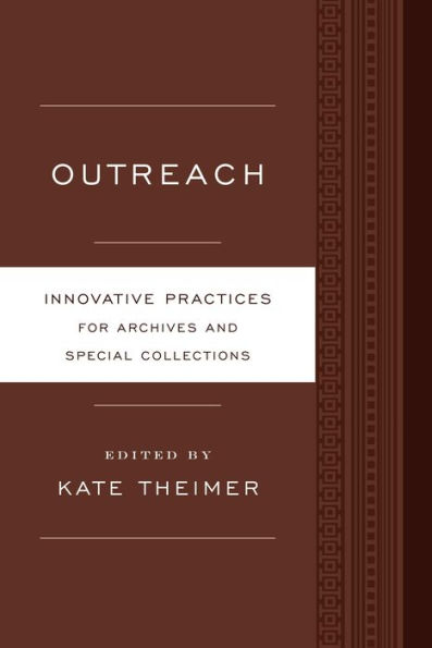 Outreach: Innovative Practices for Archives and Special Collections