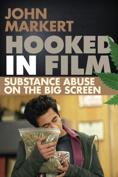 Hooked Film: Substance Abuse on the Big Screen