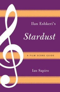 Title: Ilan Eshkeri's Stardust: A Film Score Guide, Author: Ian Sapiro