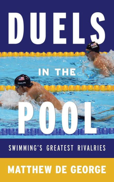 Duels in the Pool: Swimming's Greatest Rivalries