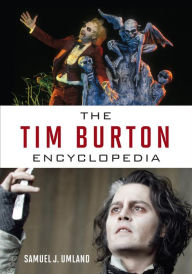 Title: The Tim Burton Encyclopedia, Author: Samuel J. Umland