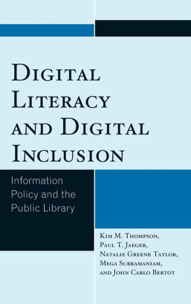 Digital Literacy and Inclusion: Information Policy the Public Library