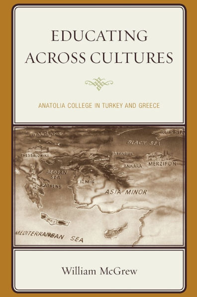 Educating across Cultures: Anatolia College Turkey and Greece