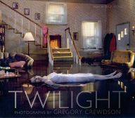 Title: Twilight: Photographs by Gregory Crewdson, Author: Rick Moody