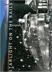 Title: Starlight on the Rails, Author: Jeff Brouws