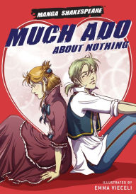 Title: Much Ado about Nothing (Manga Shakespeare Series), Author: Emma Vieceli