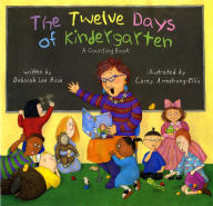 Title: The Twelve Days of Kindergarten: A Counting Book, Author: Deborah Lee Rose
