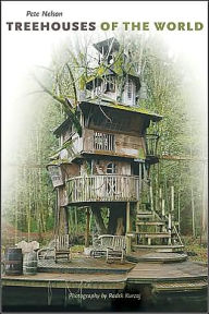 Title: Treehouses of the World, Author: Pete Nelson