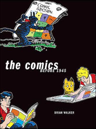 Title: Comics Before 1945, Author: Brian Walker